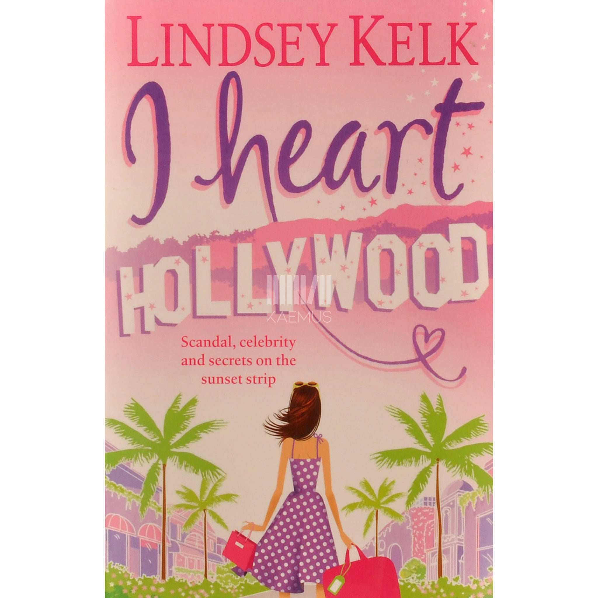 Lindsey Kelk I Heart Hollywood