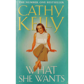 Cathy Kelly What She Wants
