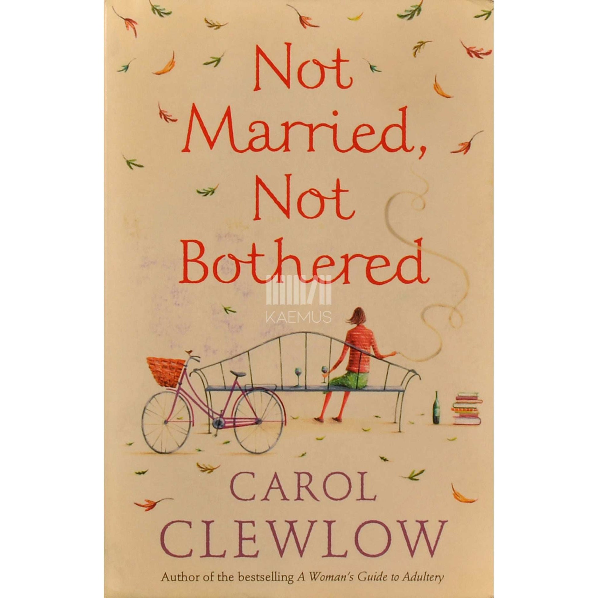Carol Clewlow - Not Married, Not Bothered
