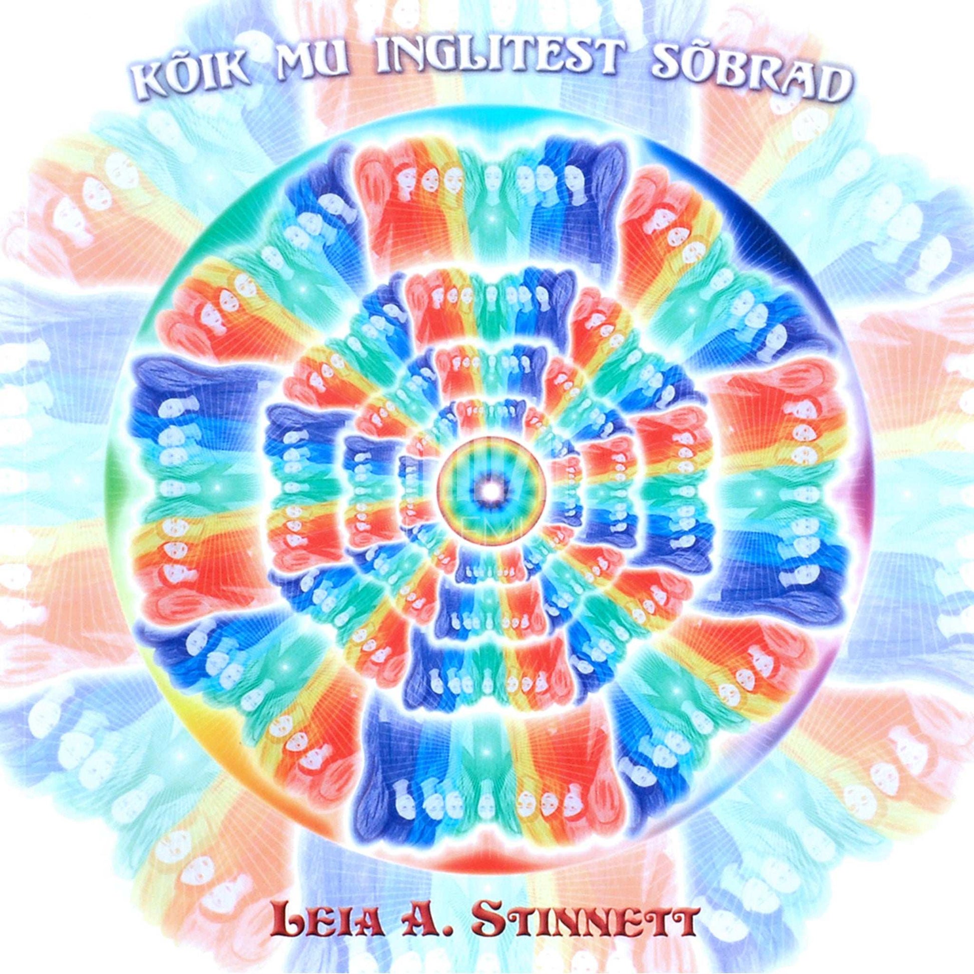 Leia A. Stinnett - Kõik mu inglitest sõbrad