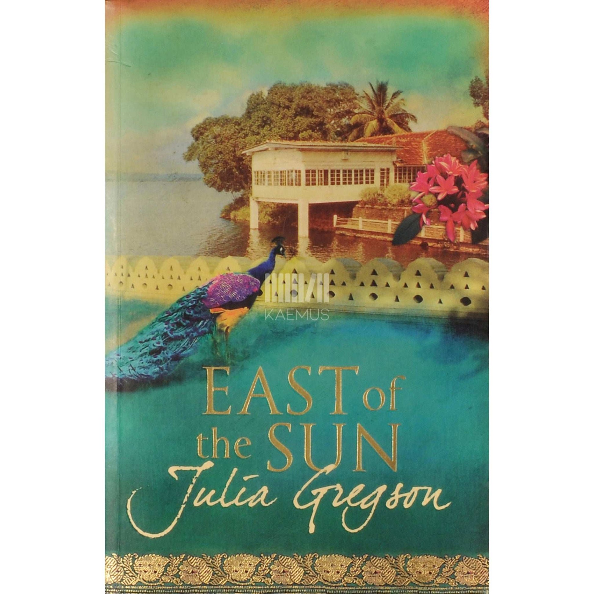 Julia Gregson - East Of The Sun