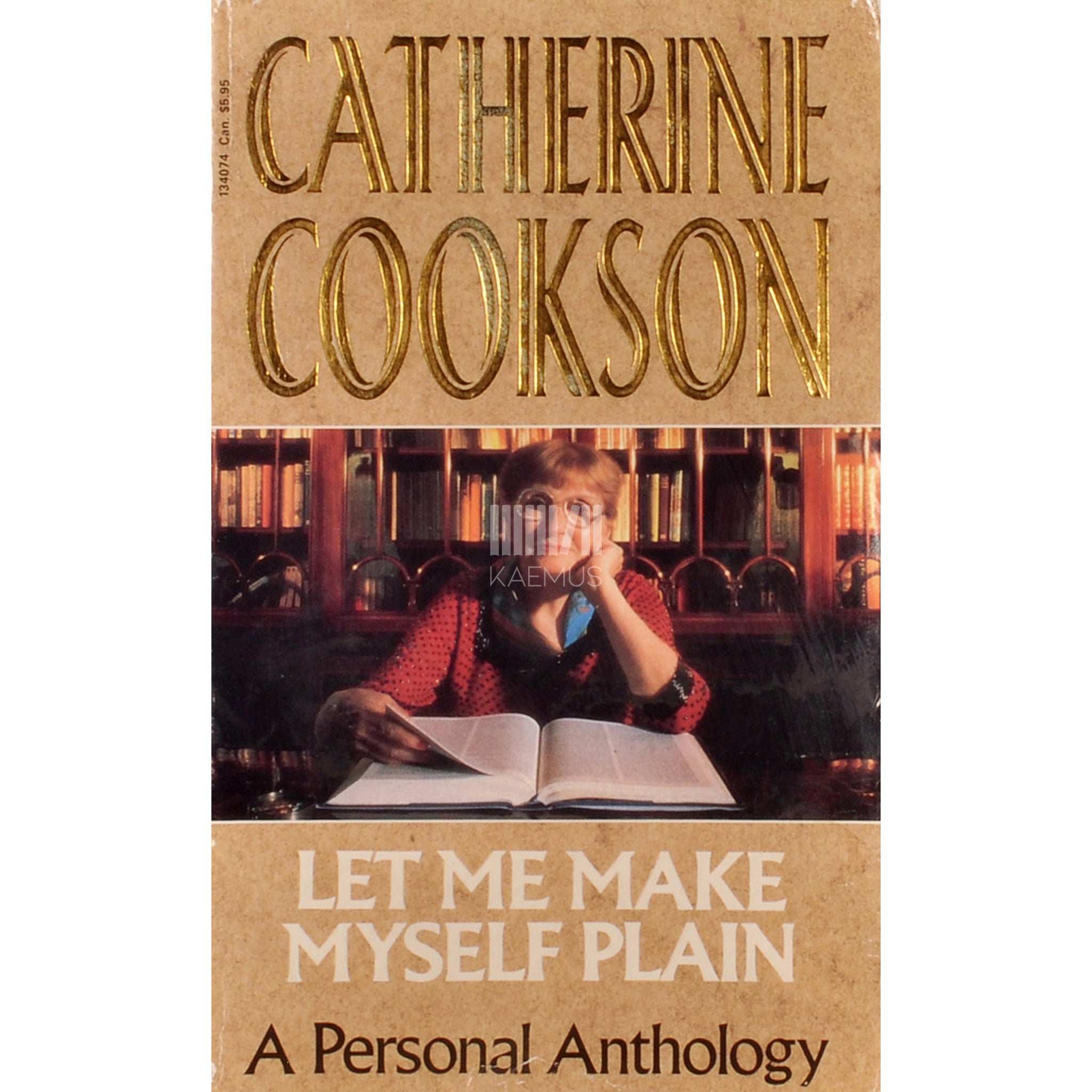 Catherine Cookson Let Me Make Myself Plain. A Personal Anthology