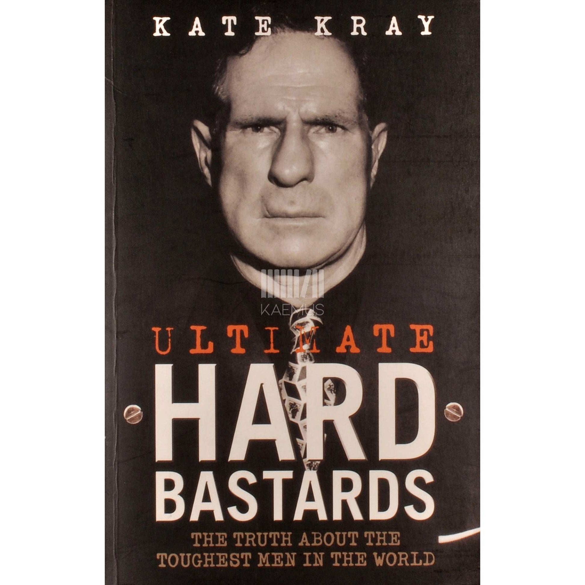 Kate Kray - Ultimate Hard Bastards