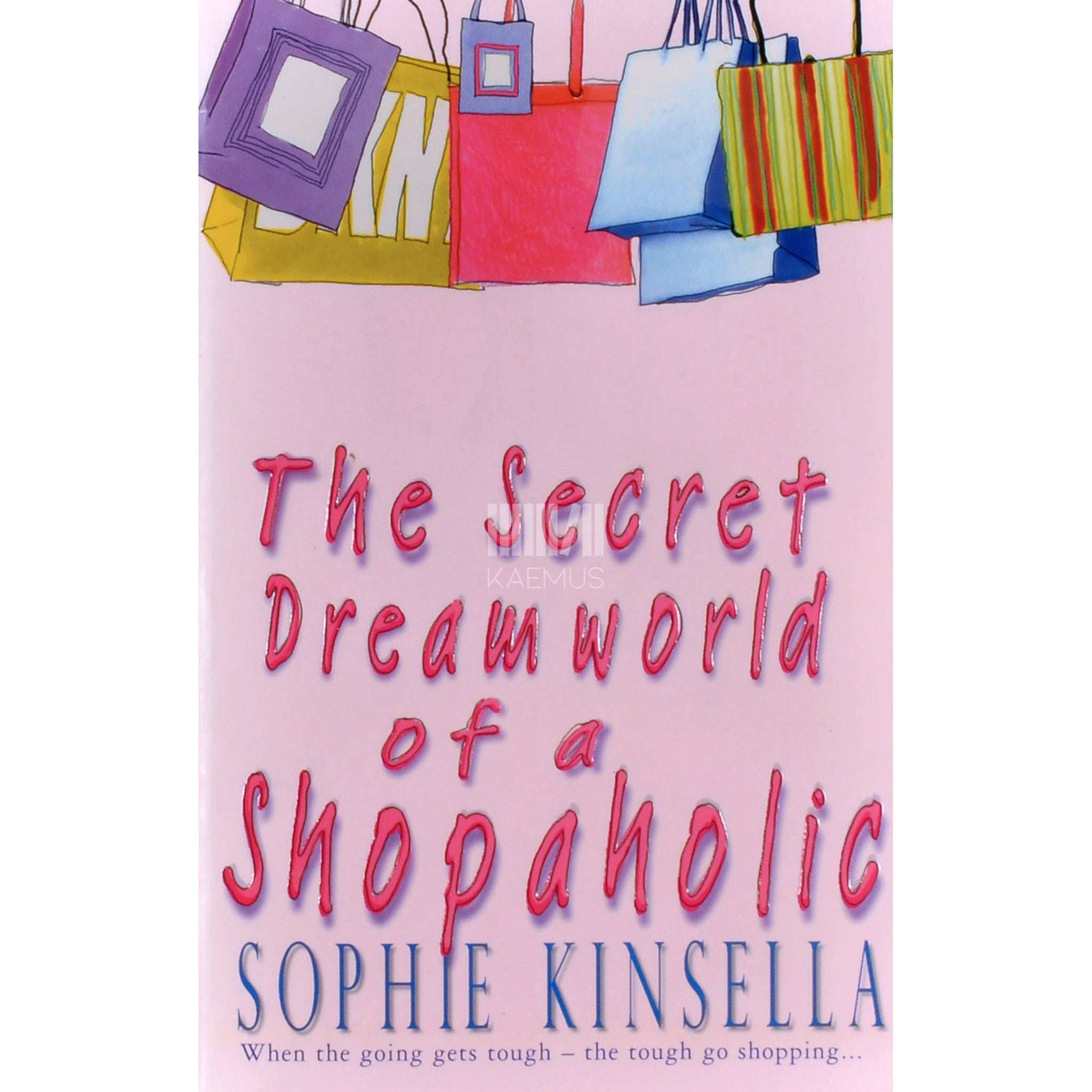 Sophie Kinsella The Secret Dreamworld Of A Shopaholic
