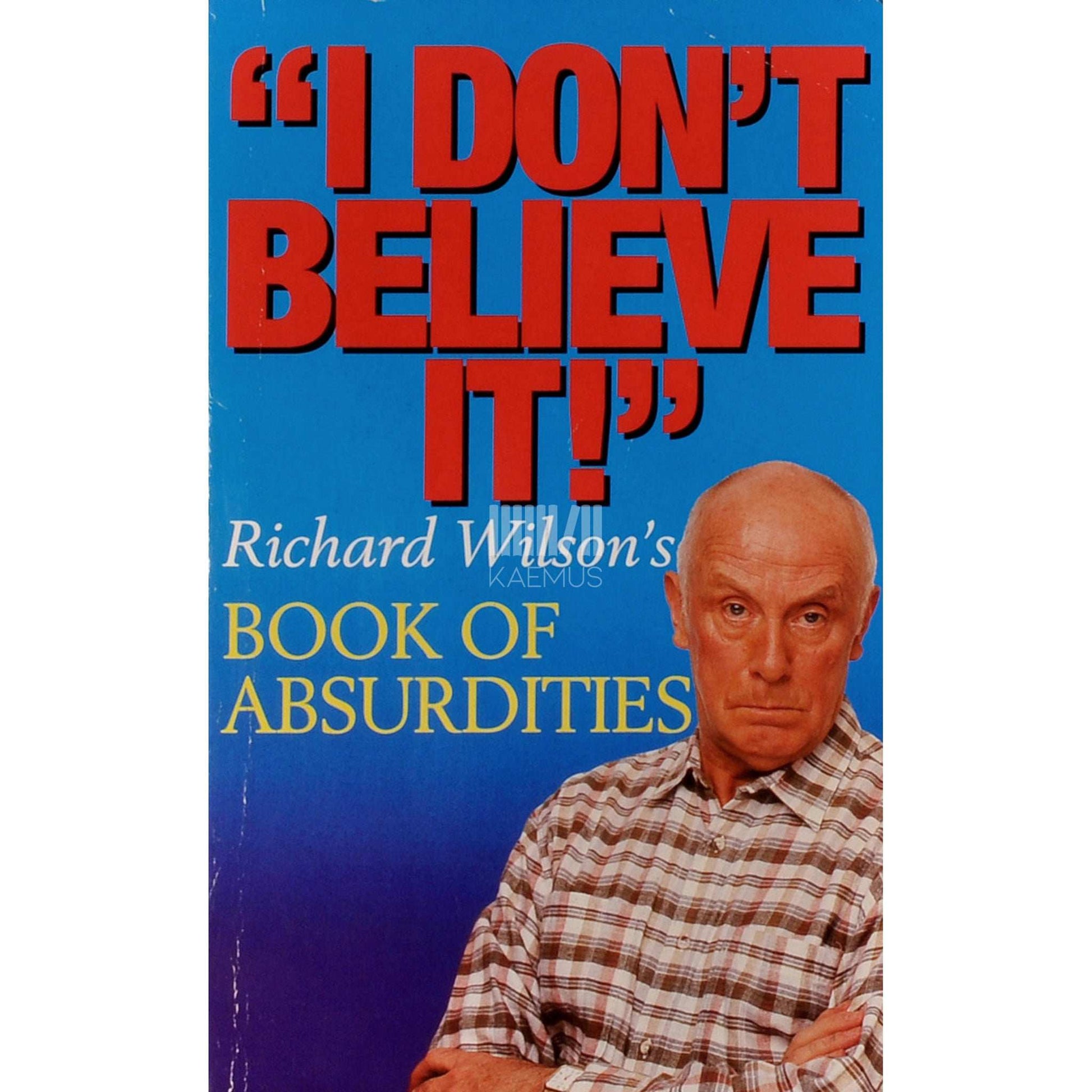 Richard Wilson - I Don't Believe It!
