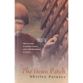 Shirley Painter The Bean Patch: A Memoir