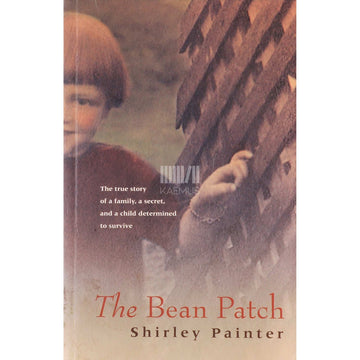 Shirley Painter - The Bean Patch: A Memoir