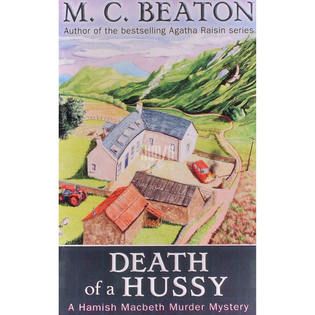 M.C. Beaton - Death Of A Hussy. Hamish Macbeth Murder Mystery