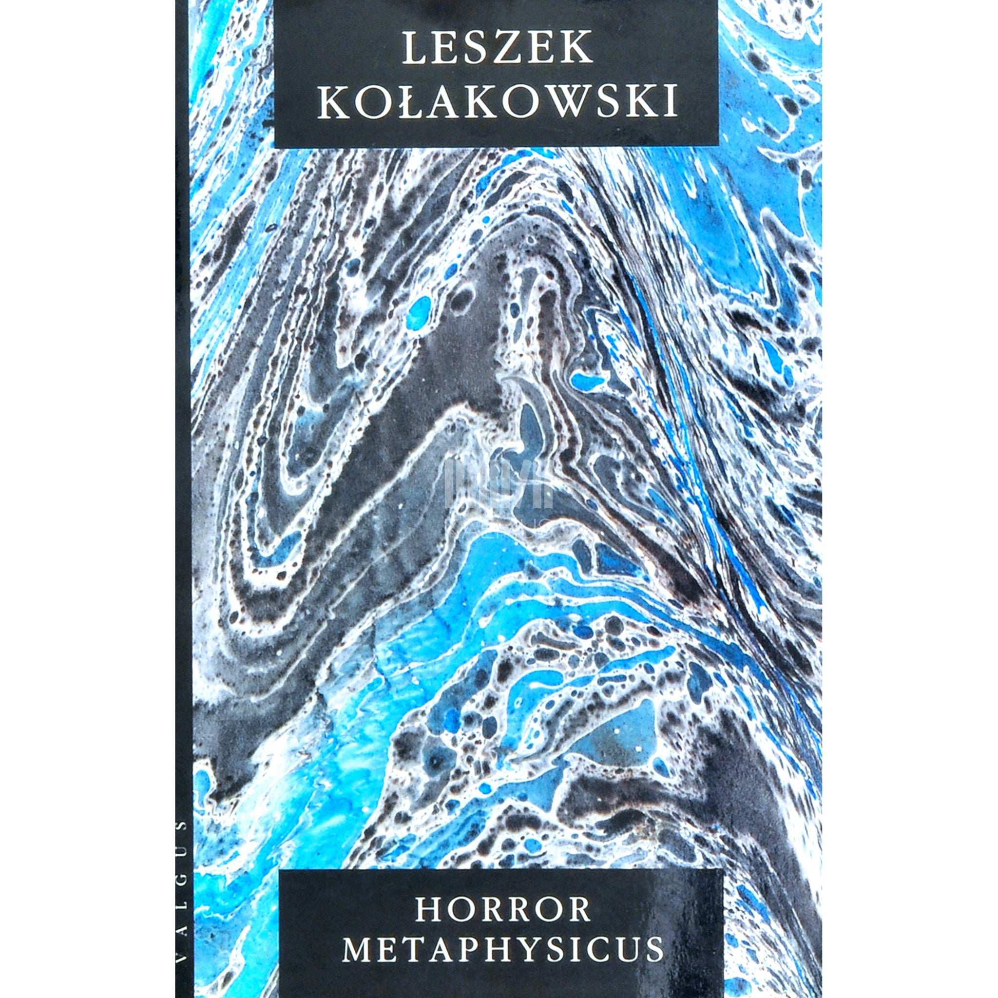 Leszek Kołakowski Horror metaphysicus