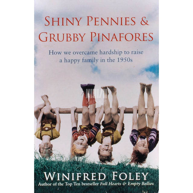Winifred Foley - Shiny Pennies and Grubby Pinafores