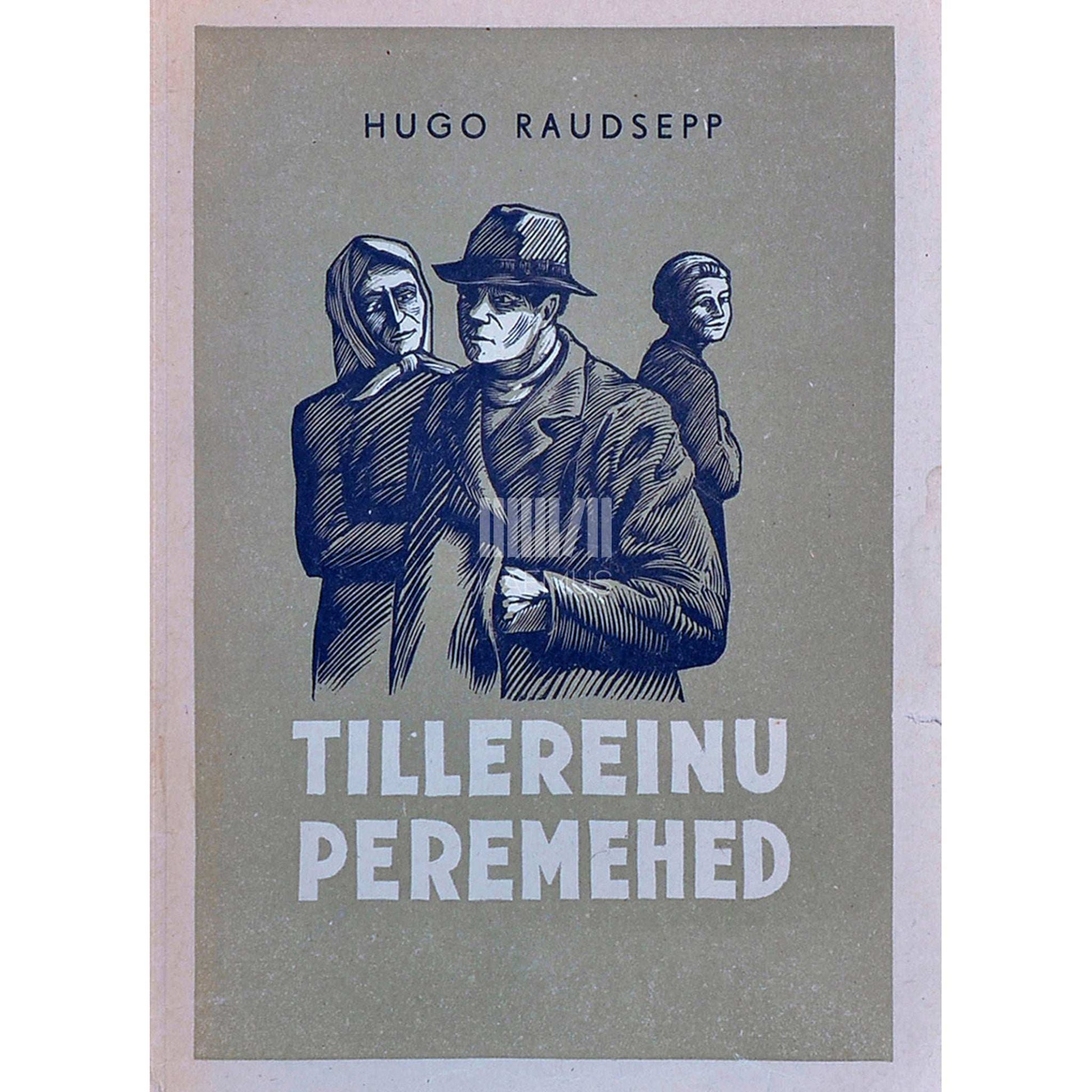 Hugo Raudsepp - Tillereinu peremehed. Komöödia 4. vaatuses