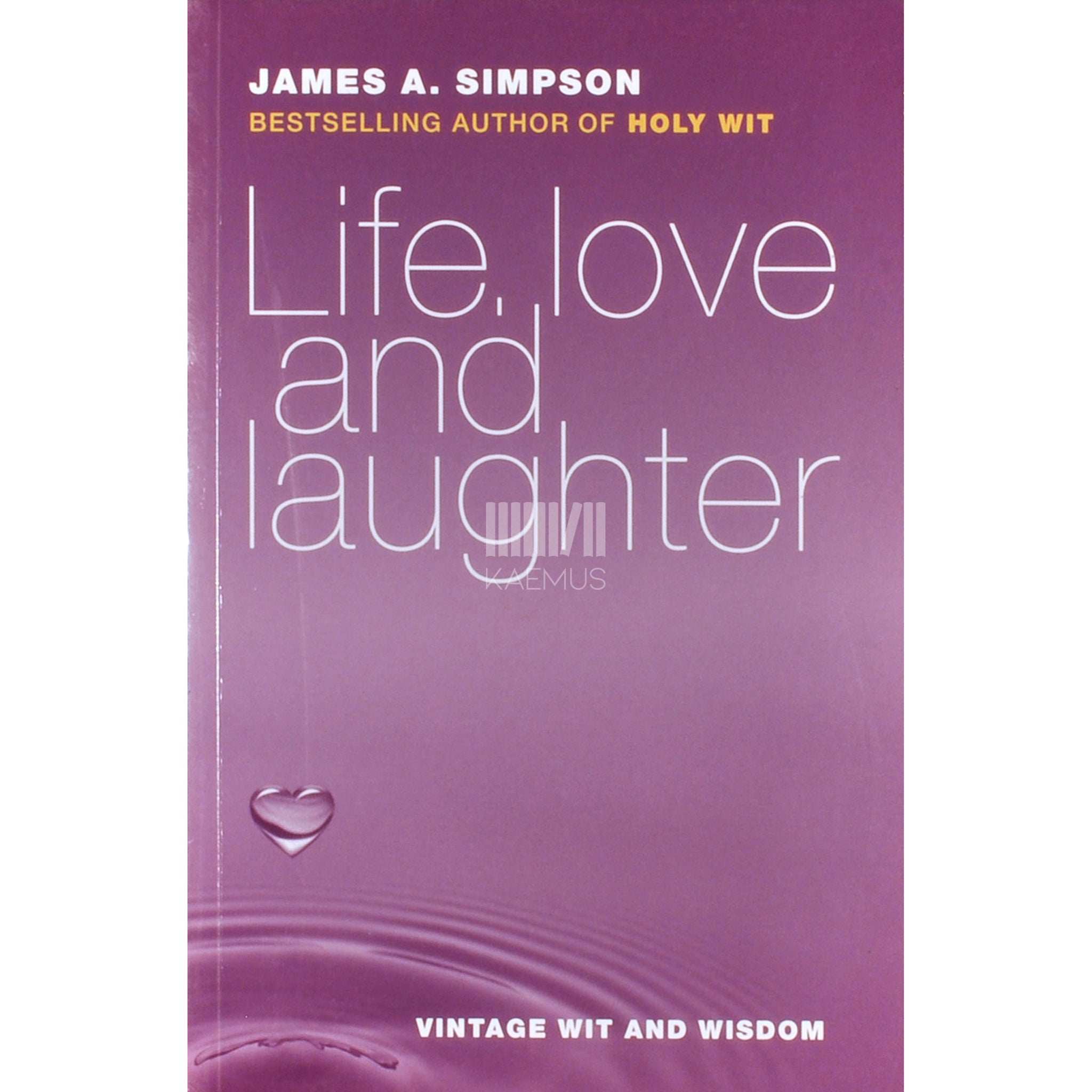 James A. Simpson Life, Love And Laughter