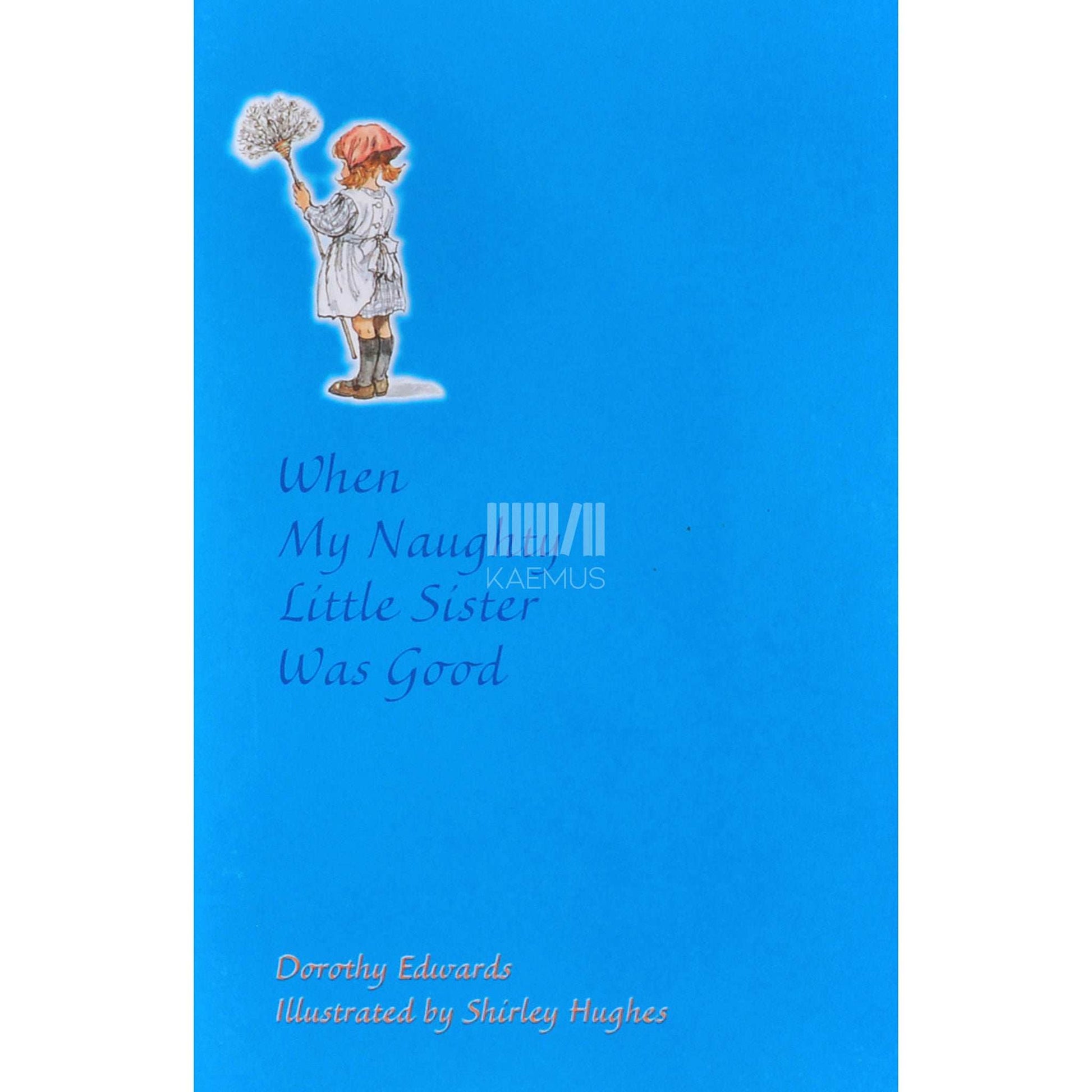 Dorothy Edwards - When My Naughty Little Sister Was Good