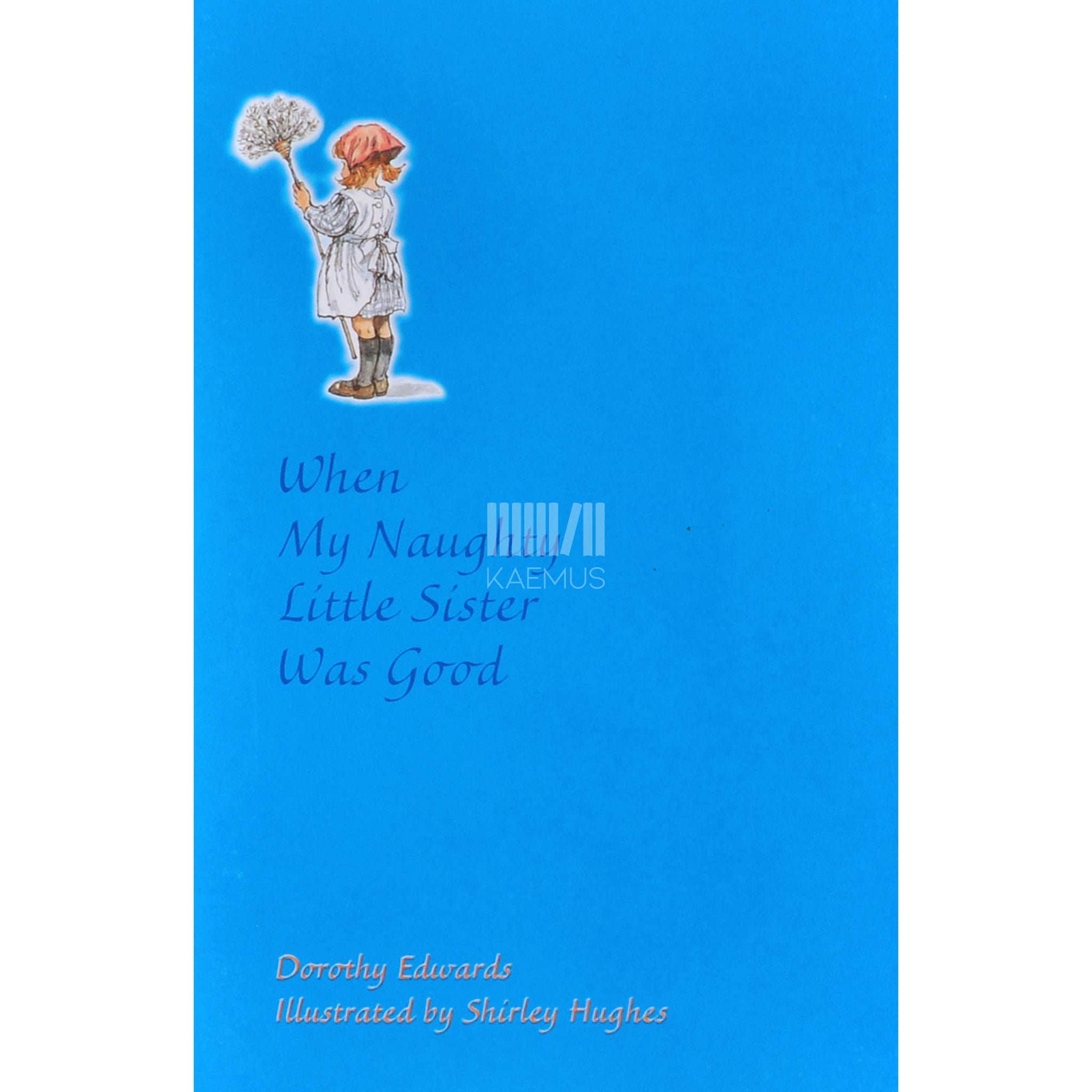 Dorothy Edwards When My Naughty Little Sister Was Good