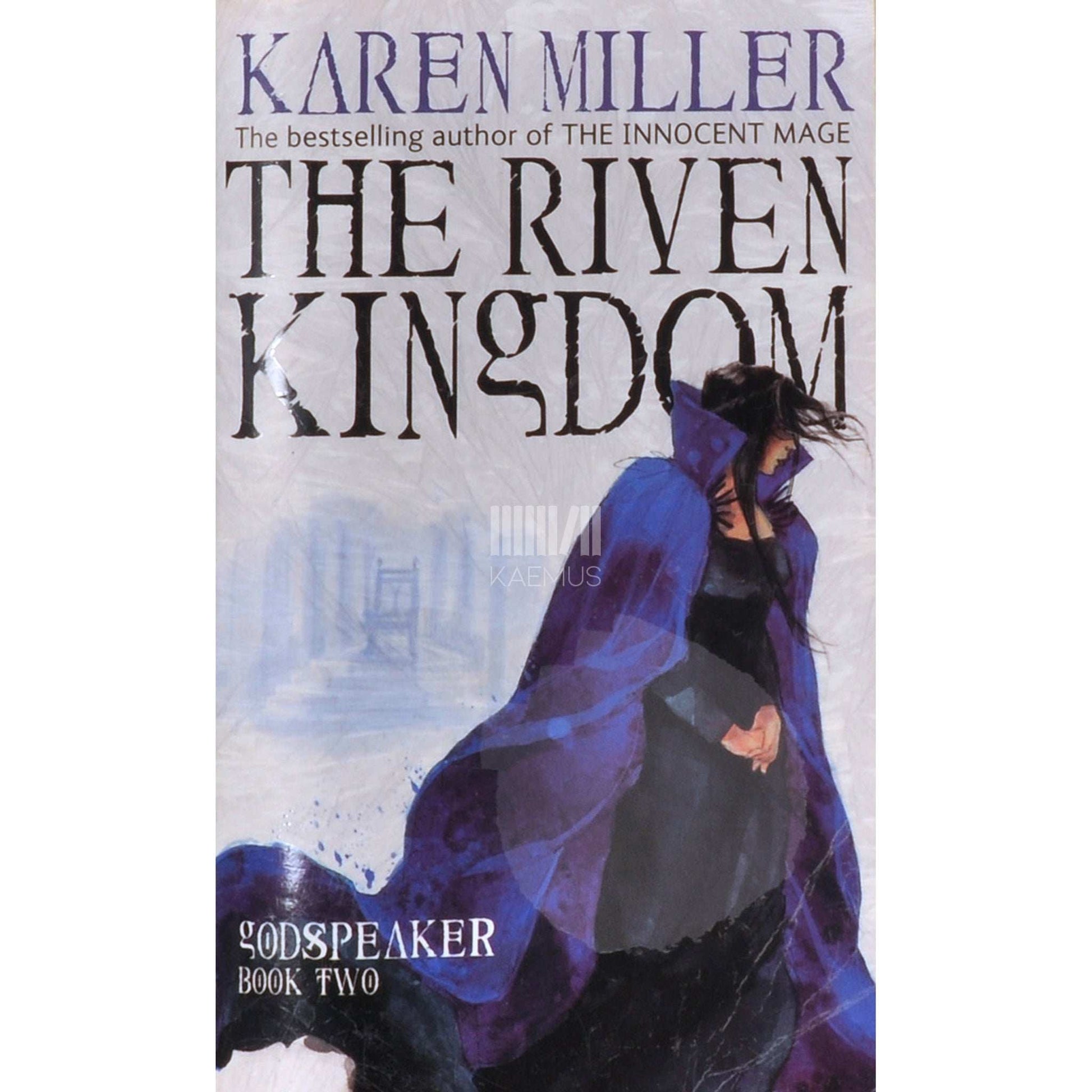 Karen Miller - The Riven Kingdom. Godspeaker