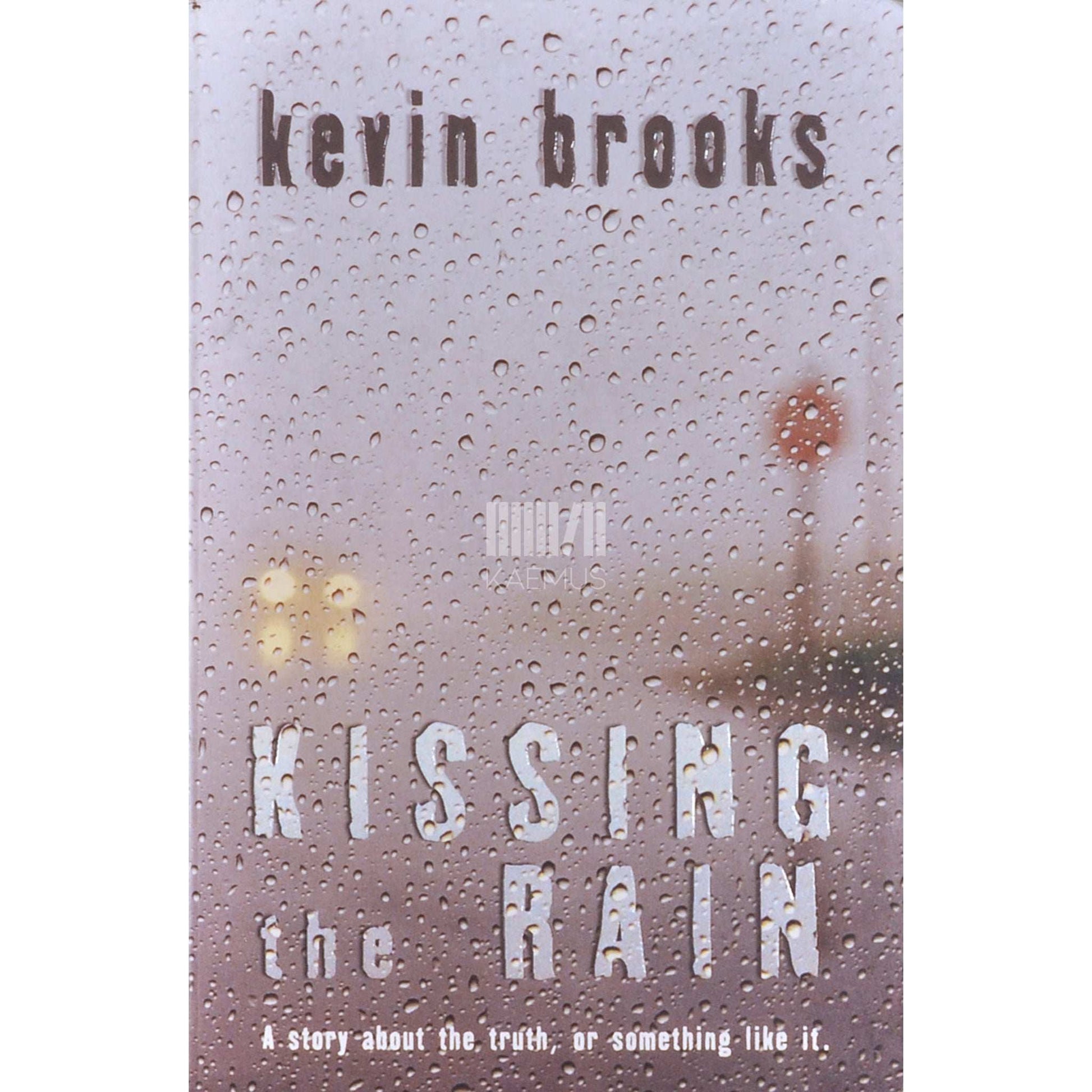 Kevin Brooks - Kissing The Rain