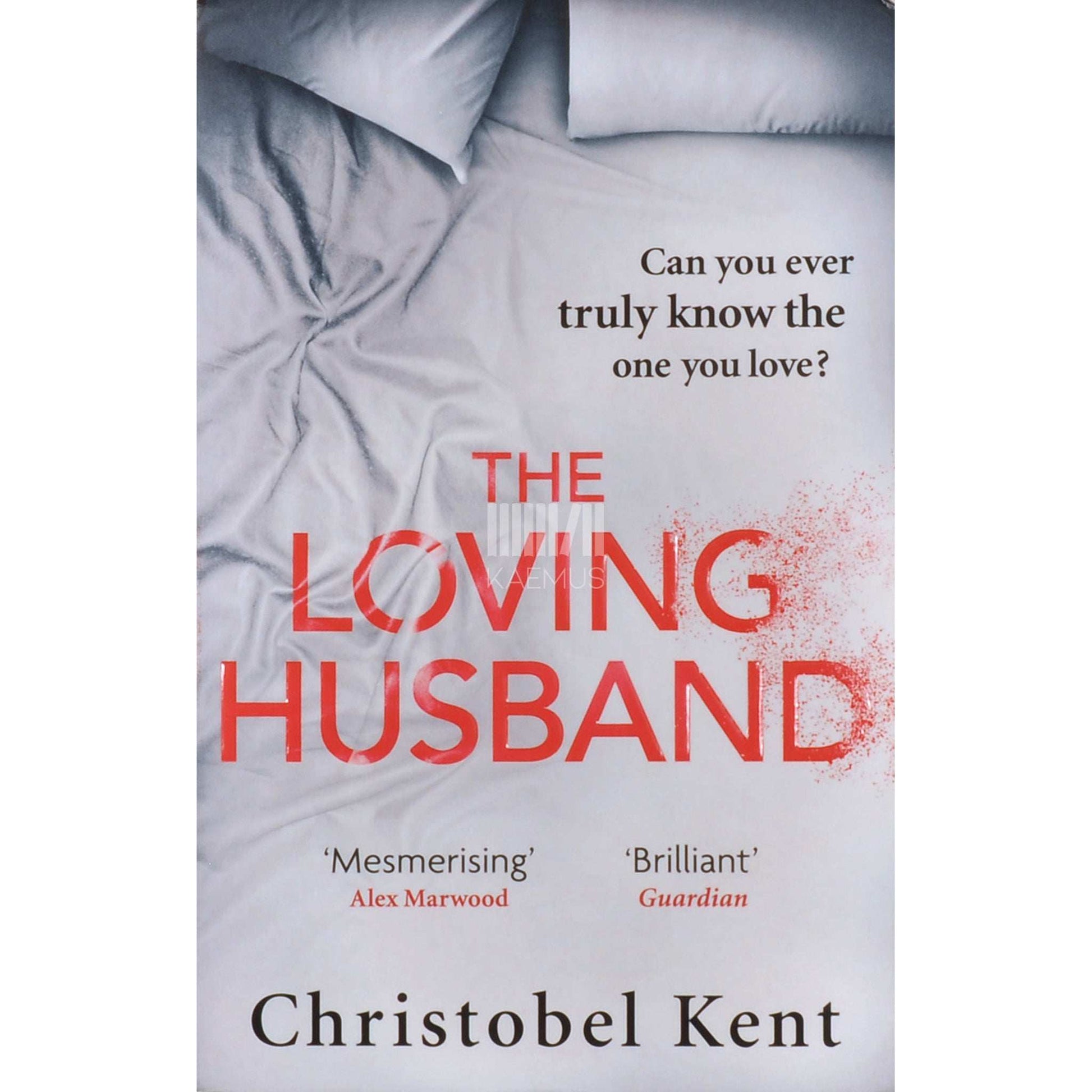 Christobel Kent - The Loving Husband