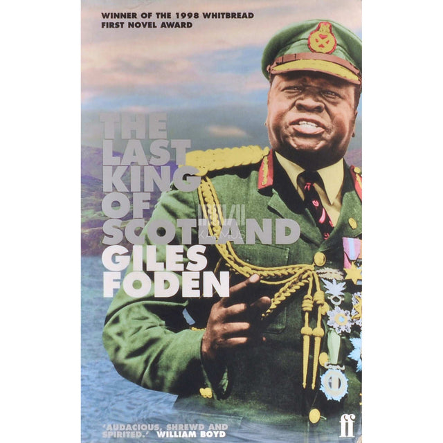 Giles Foden - The Last King Of Scotland