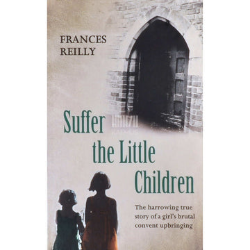 Frances Reilly - Suffer The Little Children