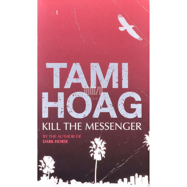 Tami Hoag - Kill The Messenger