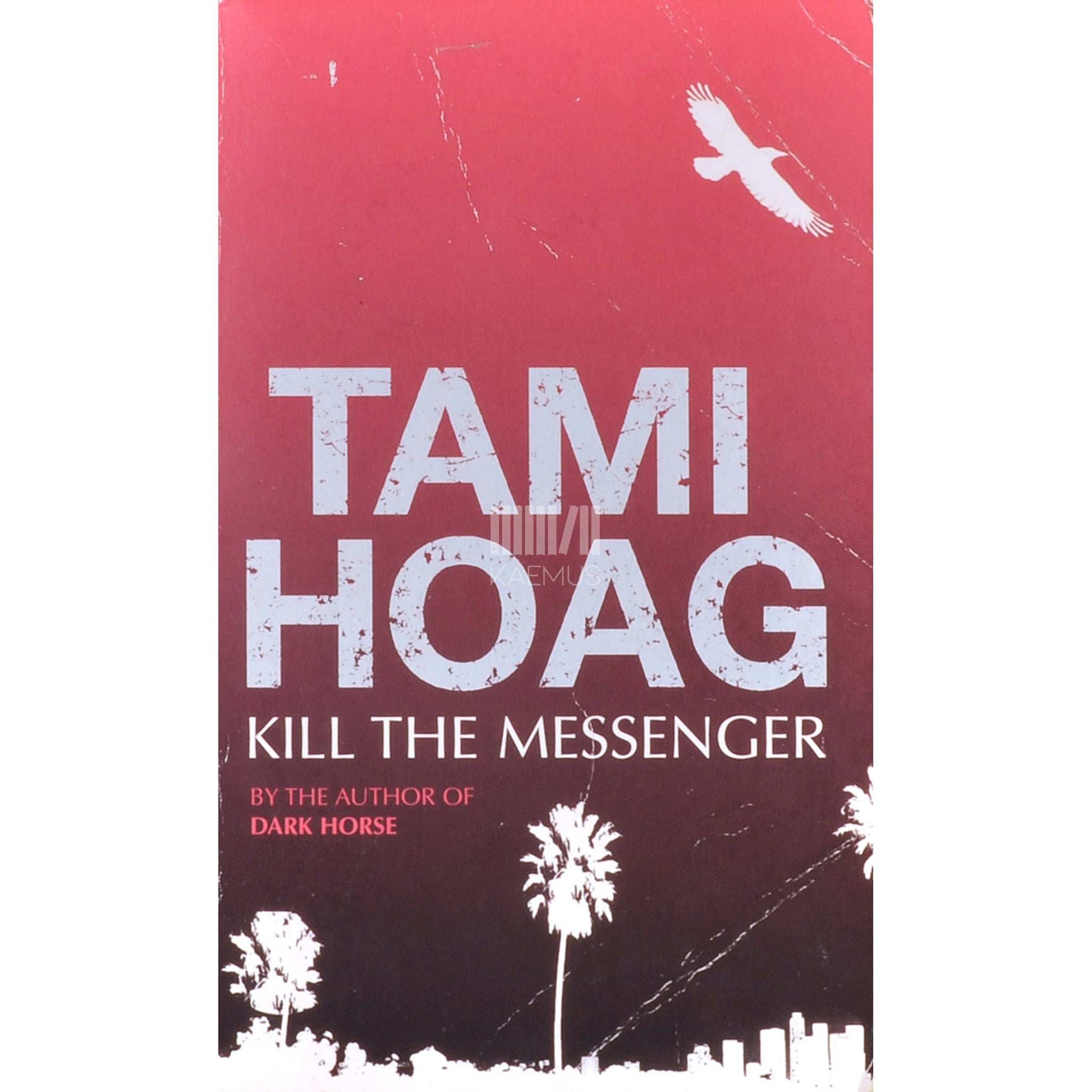 Tami Hoag - Kill The Messenger
