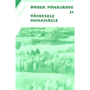 Linda Tammeorg Ümber Pühajärve ja Väikesele Munamäele