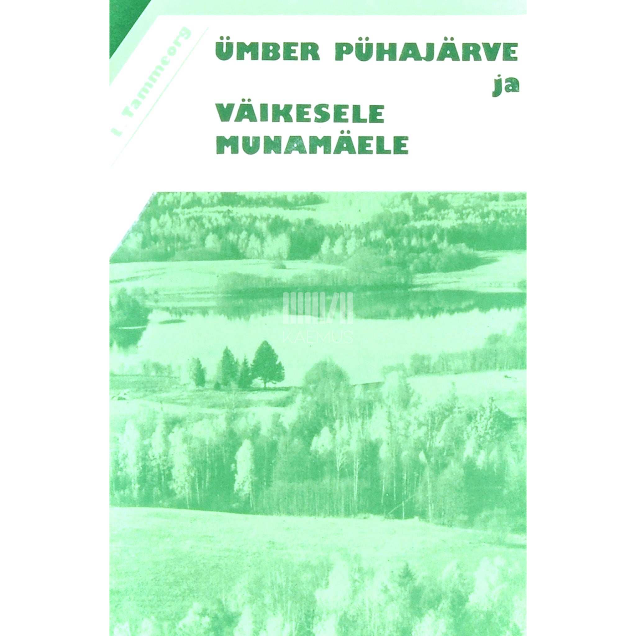Linda Tammeorg Ümber Pühajärve ja Väikesele Munamäele