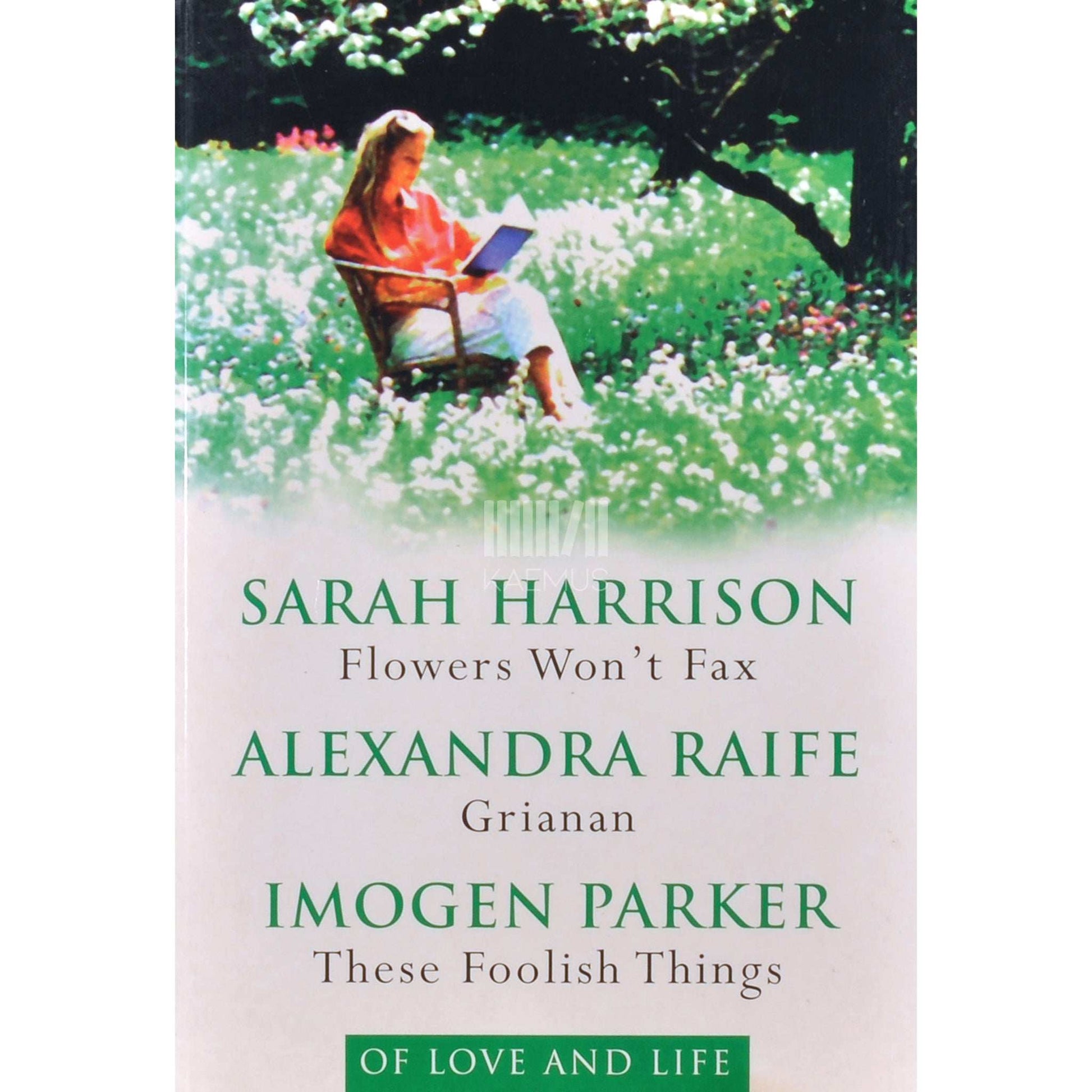 Sarah Harrison;Alexandra Raife;Imogen Parker - Flower's Won't Fax / Grianan / These Foolosh Things