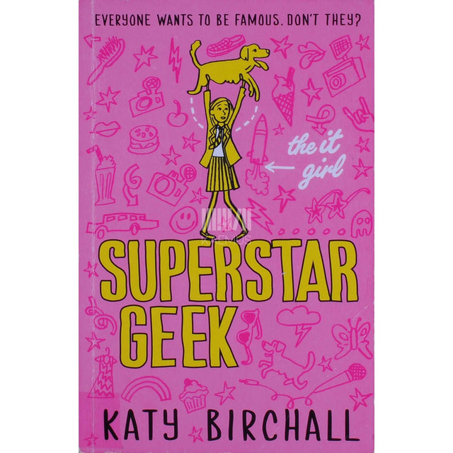 Katy Birchall - The It Girl: Superstar Geek
