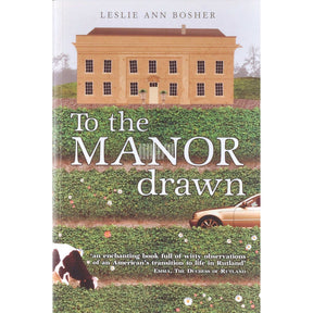 Leslie Ann Bosher To The Manor Drawn