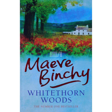 Maeve Binchy - Whitethorn Woods