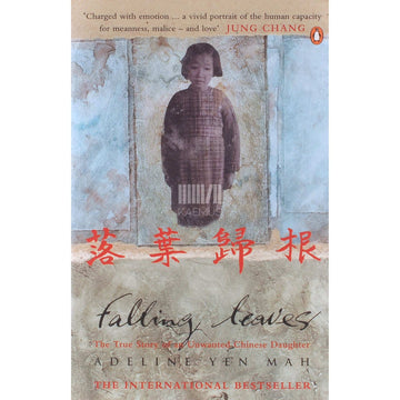 Adeline Yen Mah - Falling Leaves Return To Their Roots