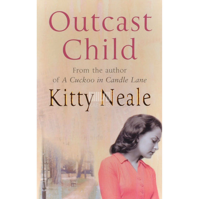 Kitty Neale - Outcast Child