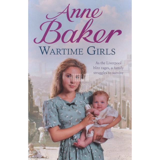 Anne Baker - Wartime Girls