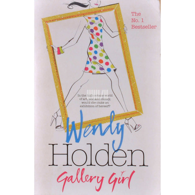 Wendy Holden - Gallery Girl