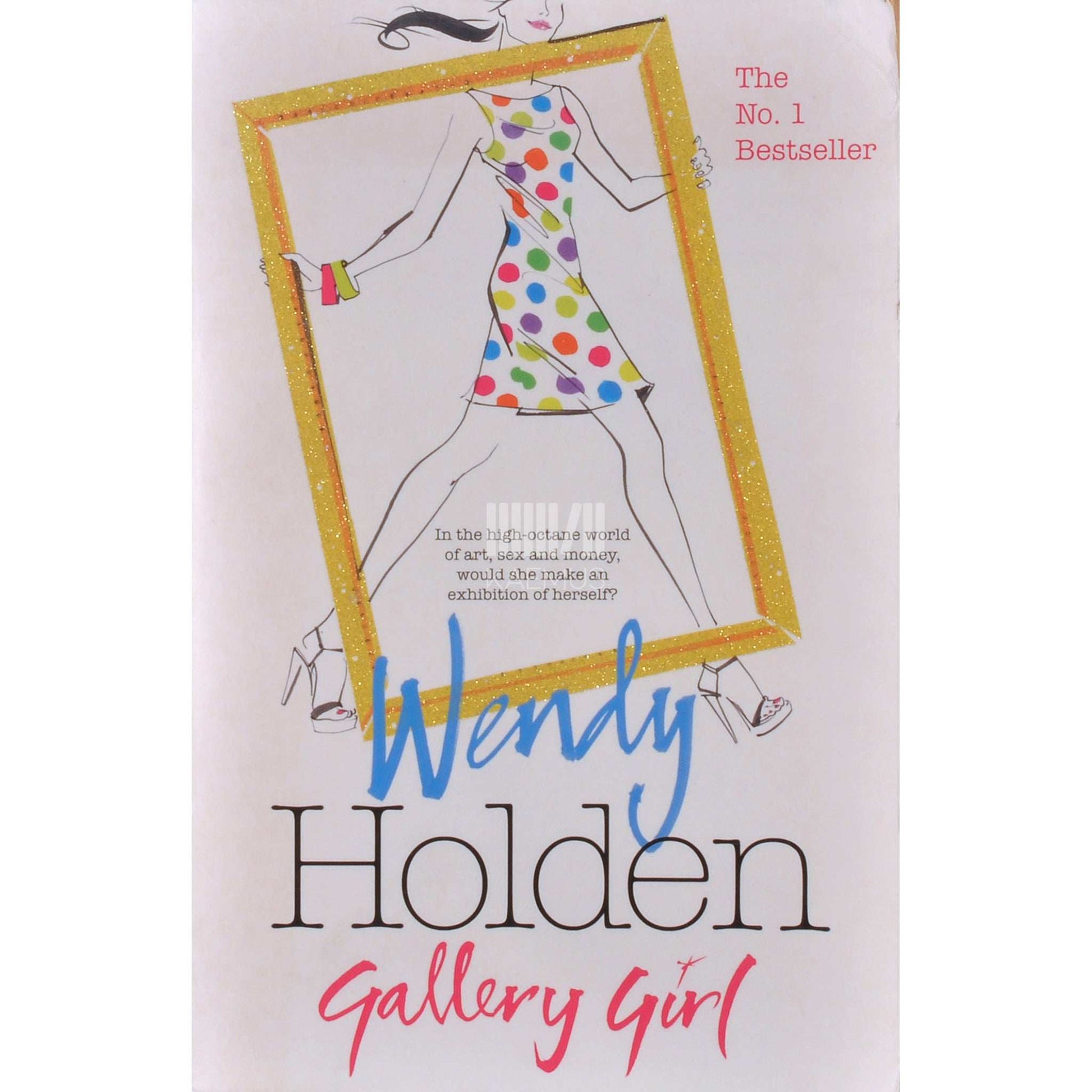 Wendy Holden - Gallery Girl