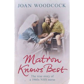 Joan Woodcock Matron Knows Best
