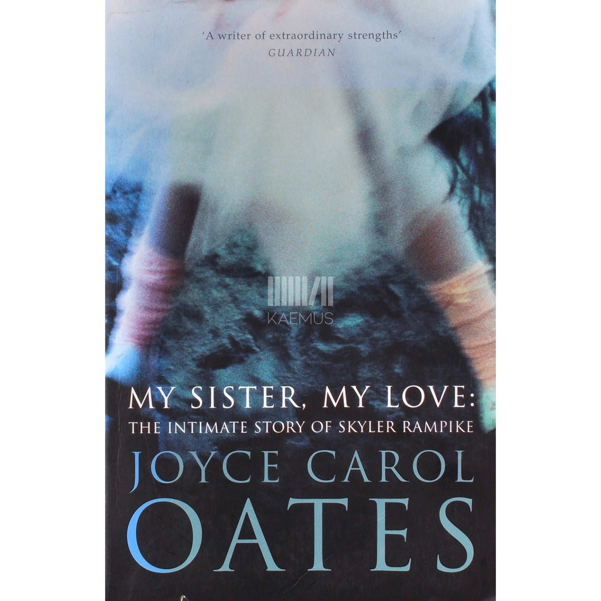 Joyce Carol Oates - My Sister, My Love