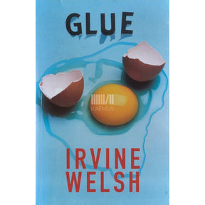 Irvine Welsh Glue