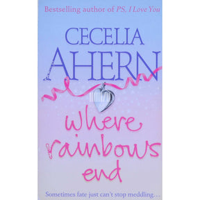 Cecelia Ahern Where Rainbows End