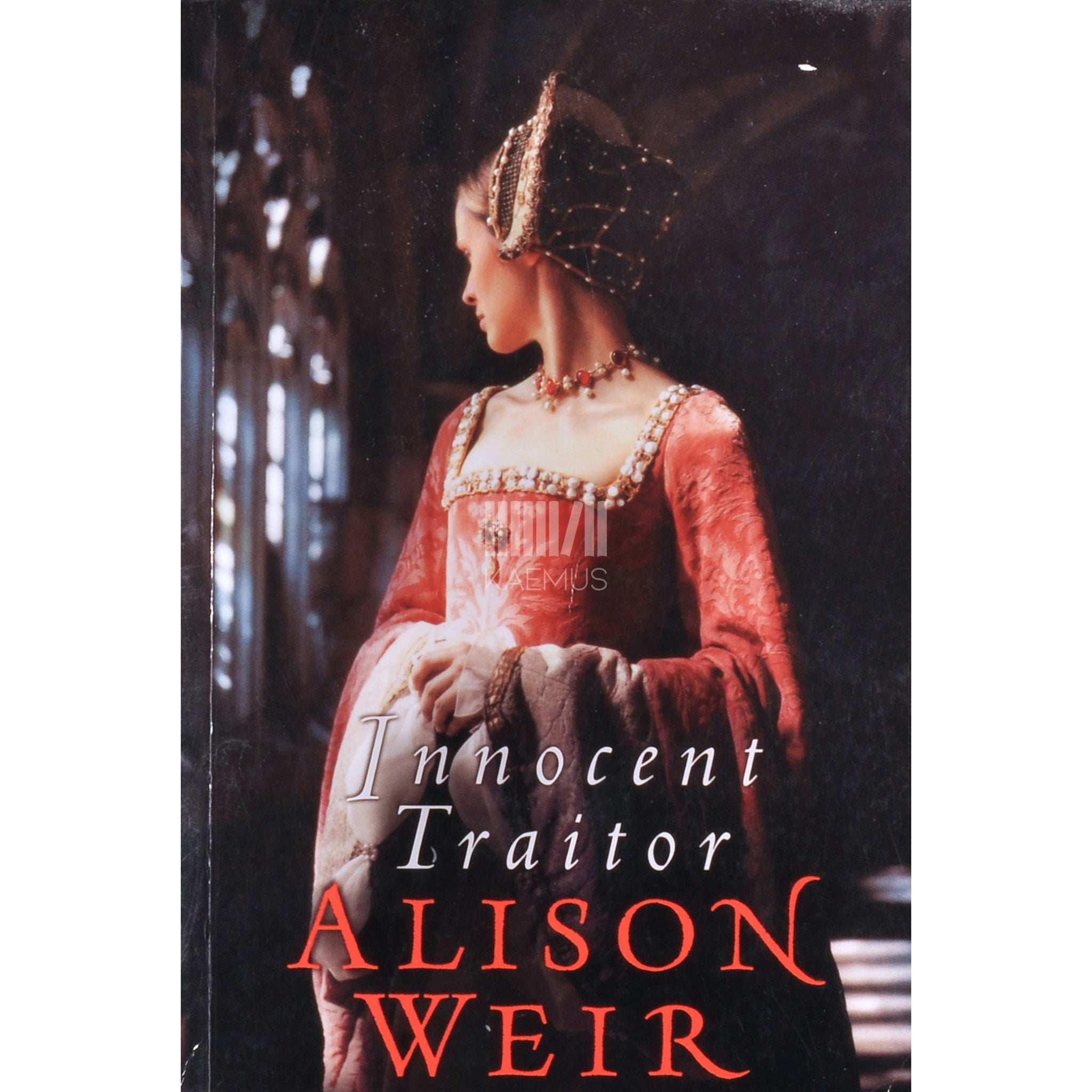 Alison Weir Innocent Traitor