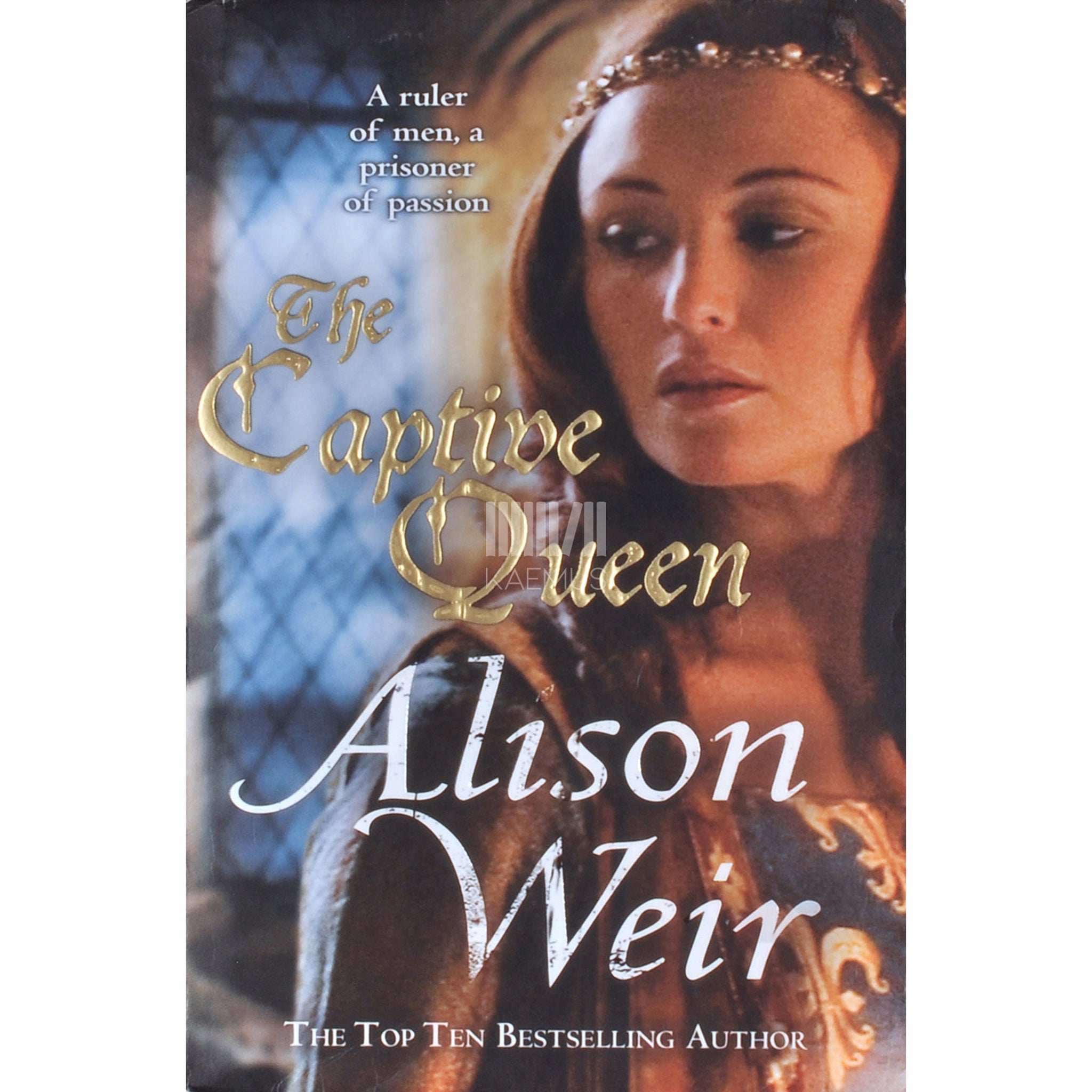 Alison Weir The Captive Queen