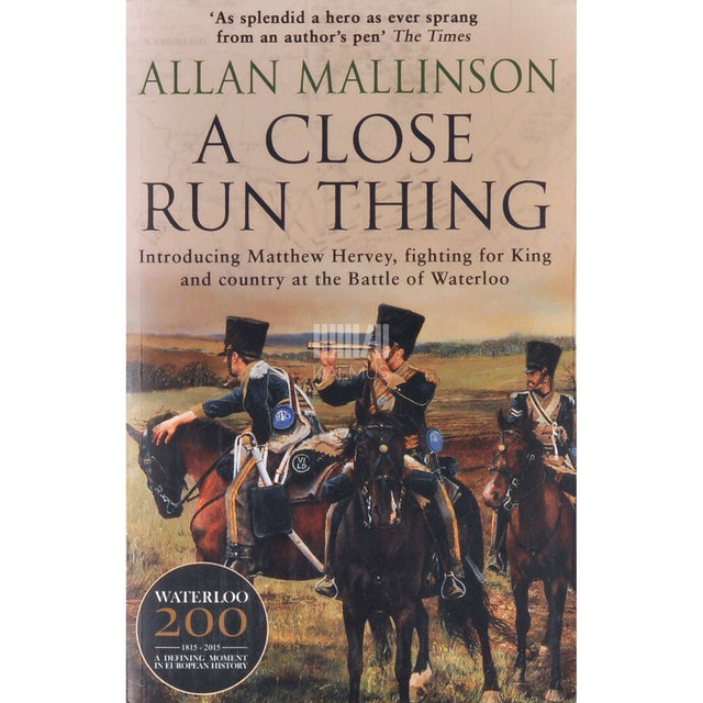 Allan Mallinson - A Close Run Thing