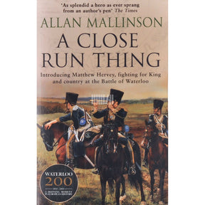 Allan Mallinson A Close Run Thing