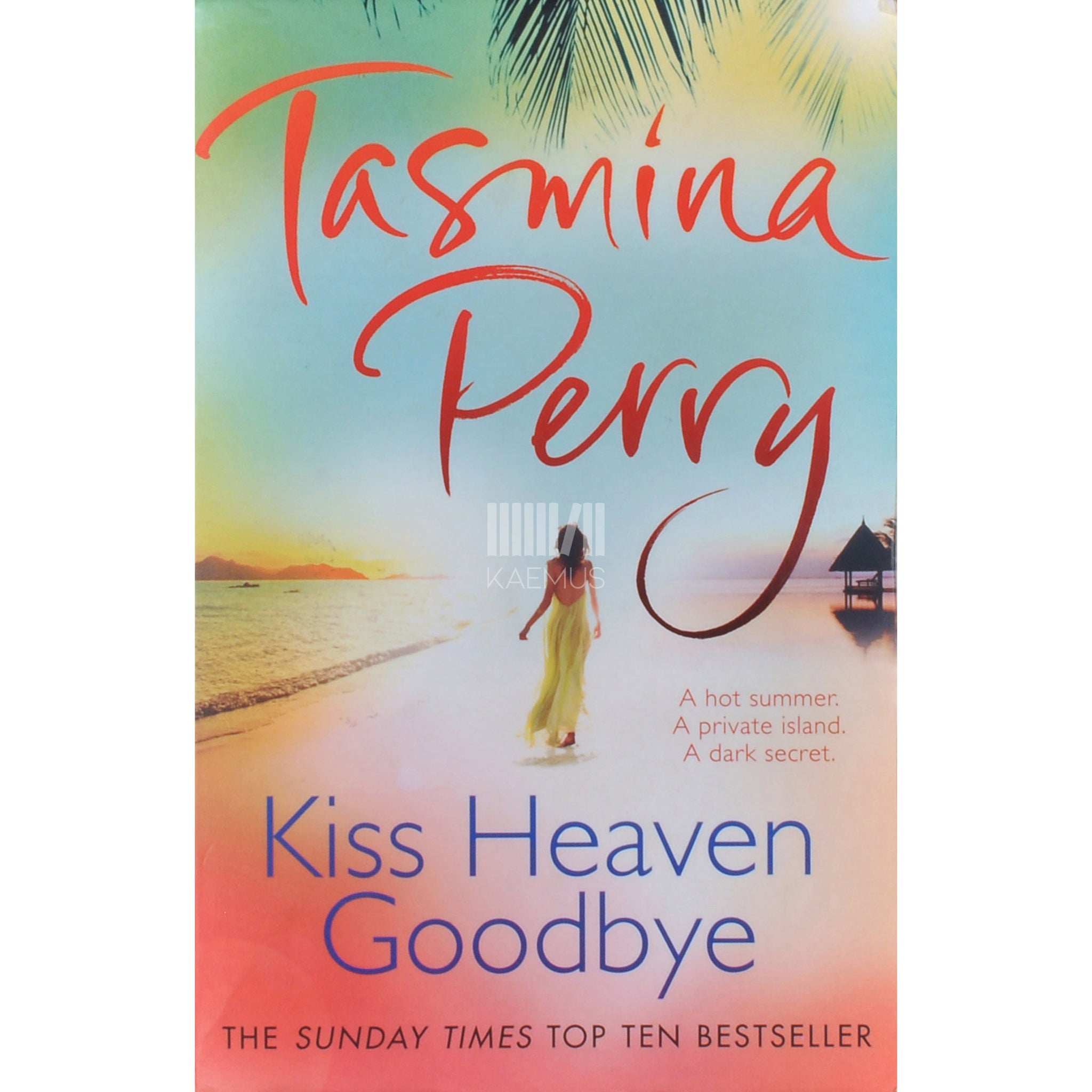 Tasmina Perry Kiss Heaven Goodbye