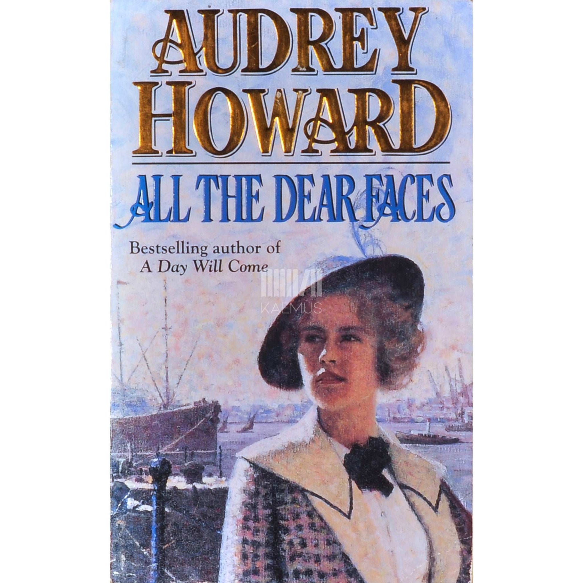 Audrey Howard - All The Dear Faces