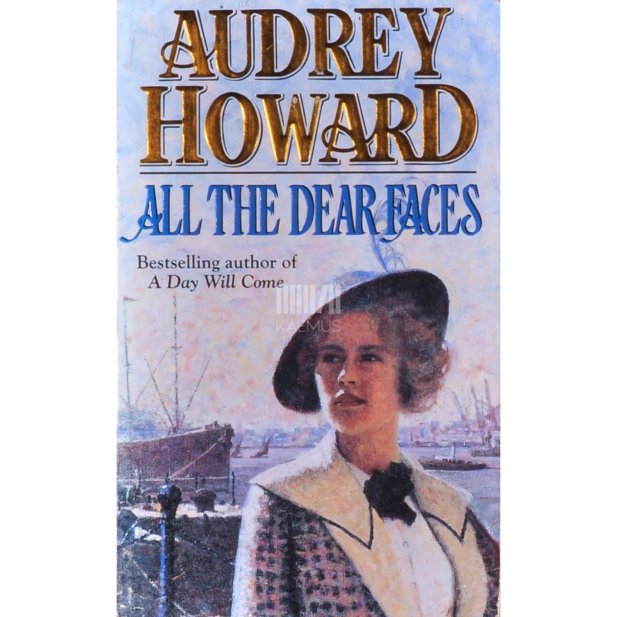 Audrey Howard All The Dear Faces