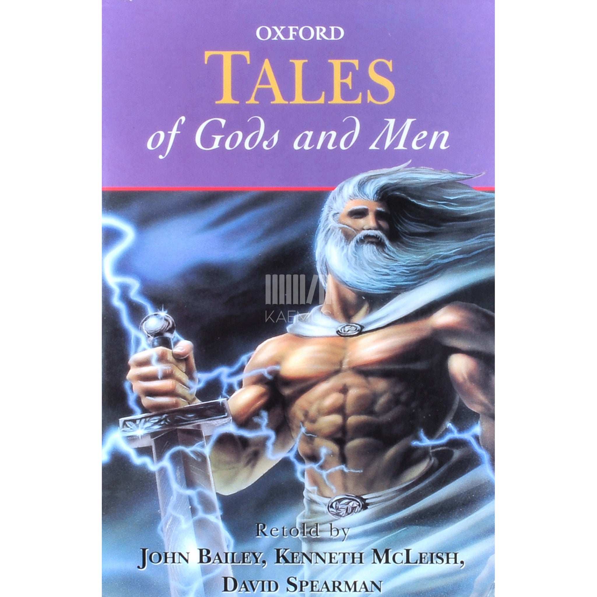 John Bailey; Kenneth McLeish; David Spearman Tales Of Gods And Men