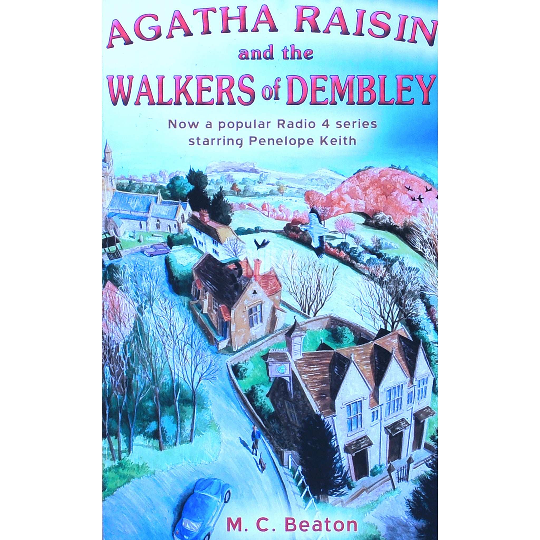 M.C. Beaton Agatha Raisin And The Walkers Of Dembley