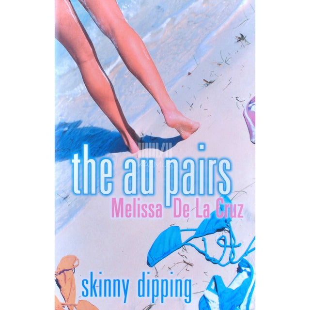 Melissa De la Cruz - The Au Pairs Skinny Dipping